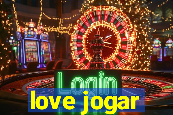 love jogar